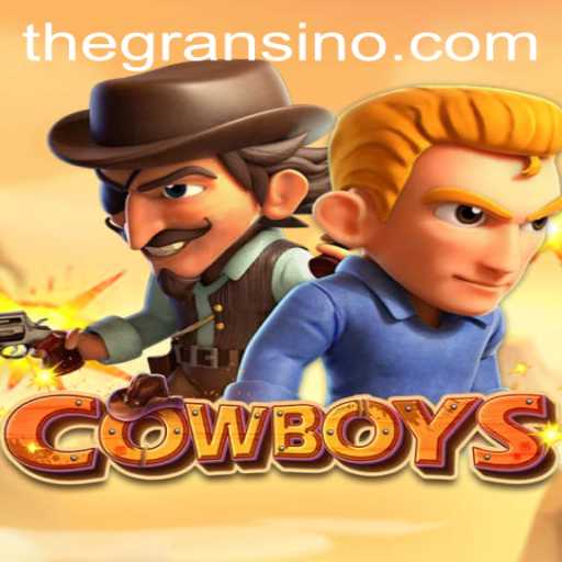 COWBOYS: Exploring the Thrilling World of Gransino