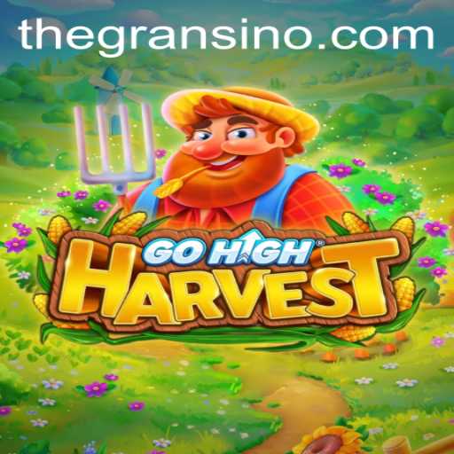 Unveiling the Fascinating World of GoHighHarvest: An In-Depth Guide
