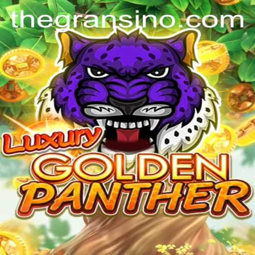 Exploring the Thrilling World of LUXURYGOLDENPANTHER at Gransino